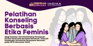 Perempuan Berkisah Berdayakan Penyintas Melalui Konseling Berbasis Etika Feminis